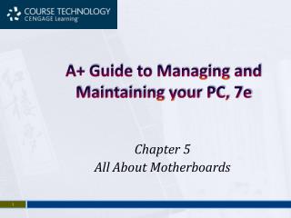A+ Guide to Managing and Maintaining your PC, 7e