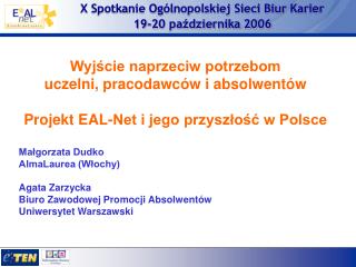 X Spotkanie Ogólnopolskiej Sieci Biur Karier 19-20 października 2006