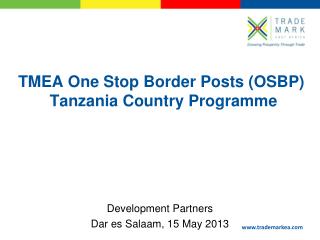 TMEA One Stop Border Posts (OSBP) Tanzania Country Programme