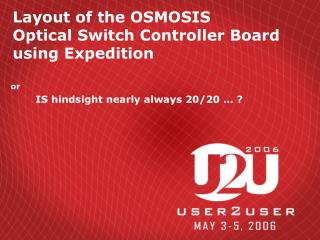 Layout of the OSMOSIS Optical Switch Controller Board using Expedition