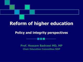 Reform of higher education Policy and integrity perspectives