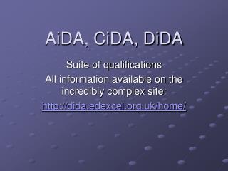 AiDA, CiDA, DiDA