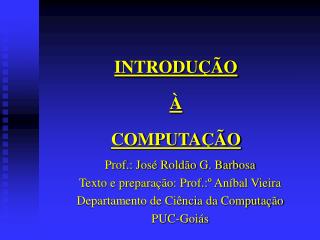 INTRODUÇÃO À COMPUTAÇÃO