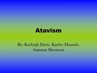 Atavism