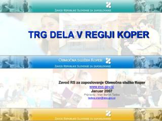 TRG DELA V REGIJI KOPER