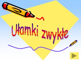 Ułamki zwykłe