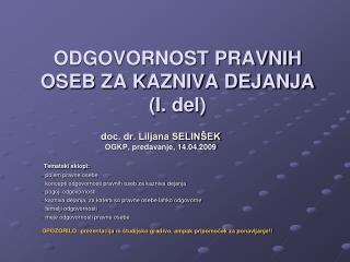 ODGOVORNOST PRAVNIH OSEB ZA KAZNIVA DEJANJA (I. del)