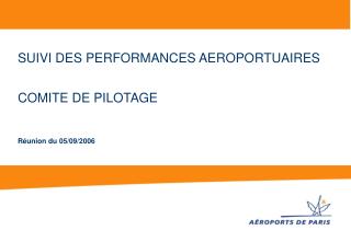 SUIVI DES PERFORMANCES AEROPORTUAIRES COMITE DE PILOTAGE