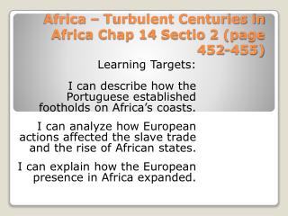 Africa – Turbulent Centuries in Africa Chap 14 Sectio 2 (page 452-455)