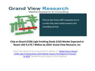 Chip on Board LED Market to 2020:Grand View Research,Inc