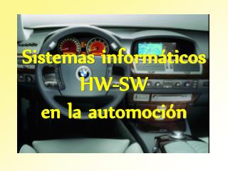 Sistemas informáticos HW-SW en la automoción