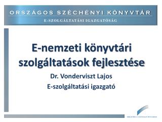 E-nemzeti könyvtári szolgáltatások fejlesztése