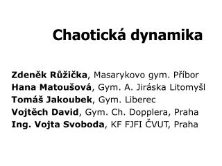 Chaotická dynamika