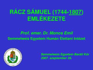 RÁCZ SÁMUEL (1744- 1807 ) EMLÉKEZETE