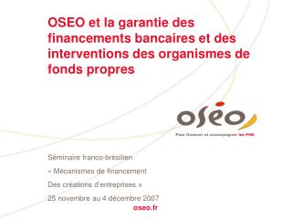 Séminaire franco-brésilien « Mécanismes de financement Des créations d’entreprises »