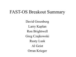 FAST-OS Breakout Summary