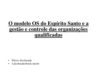 O modelo OS do Espírito Santo e a gestão e controle das organizações qualificadas