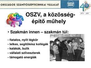 OSZV, a közösség- építő műhely