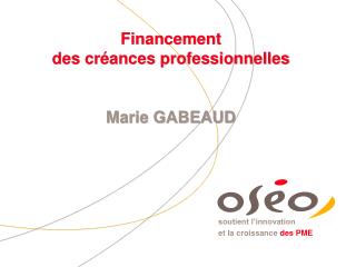 Financement des créances professionnelles Marie GABEAUD