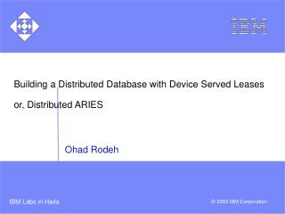Building a Distributed Database with Device Served Leases or, Distributed ARIES