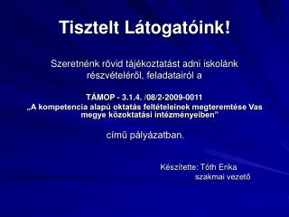 Tisztelt Látogatóink!