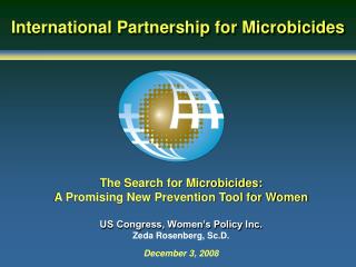 The Search for Microbicides: A Promising New Prevention Tool for Women