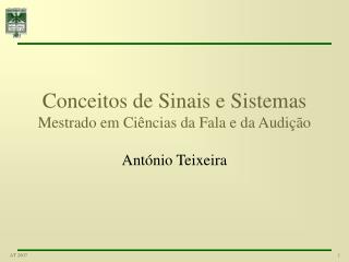 Conceitos de Sinais e Sistemas Mestrado em Ciências da Fala e da Audição