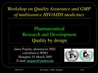 Workshop on Quality Assurance and GMP of multisource HIV /AIDS medicines