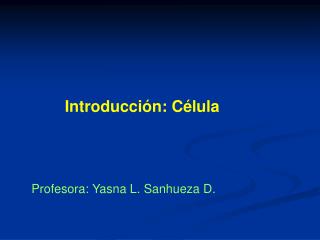 Introducción: Célula