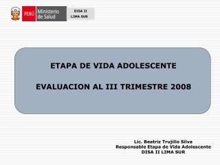 ETAPA DE VIDA ADOLESCENTE EVALUACION AL III TRIMESTRE 2008