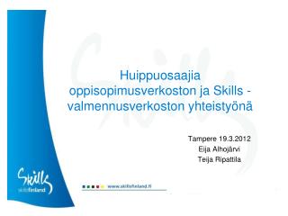 Huippuosaajia oppisopimusverkoston ja Skills -valmennusverkoston yhteistyönä