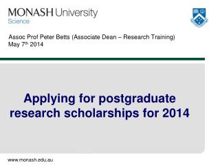 Assoc Prof Peter Betts (Associate Dean – Research Training) May 7 th 2014