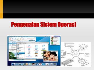 Pengenalan Sistem Operasi