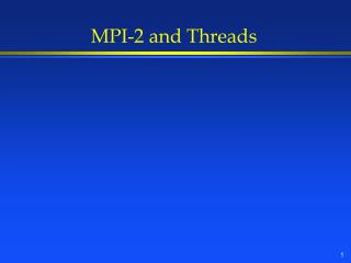 MPI-2 and Threads