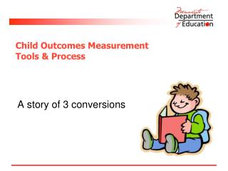 Child Outcomes Measurement Tools &amp; Process