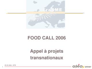 FOOD CALL 2006 Appel à projets transnationaux