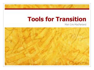 Tools for Transition