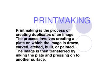 PRINTMAKING