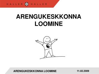 ARENGUKESKKONNA LOOMINE