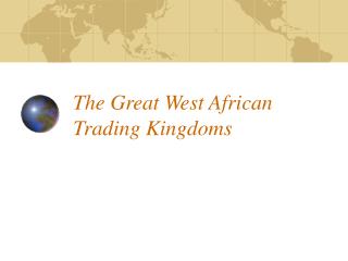 The Great West African Trading Kingdoms