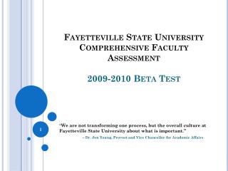 Fayetteville State University Comprehensive Faculty Assessment 2009-2010 Beta Test