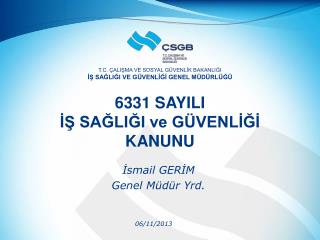 6331 SAYILI İŞ SAĞLIĞI ve GÜVENLİĞİ KANUNU