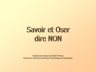 Savoir et Oser dire NON