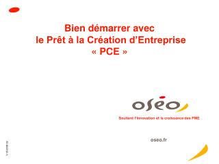 Bien démarrer avec le Prêt à la Création d’Entreprise « PCE »