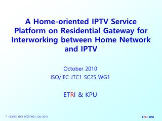 October 2010 ISO/IEC JTC1 SC25 WG1 ET R I &amp; KPU