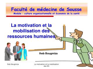 Faculté de médecine de Sousse Module : culture organisationnelle et économie de la santé