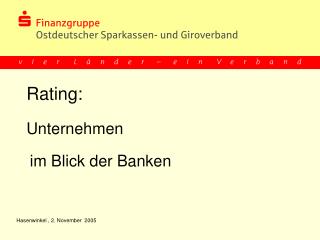 Rating: Unternehmen im Blick der Banken Hasenwinkel , 2. November 2005