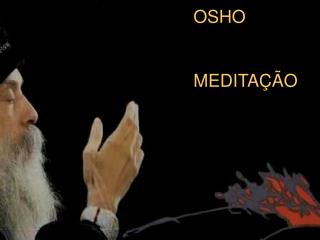 OSHO MEDITAÇÃO