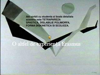 O altfel de experien ţã Erasmus