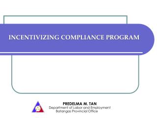 INCENTIVIZING COMPLIANCE PROGRAM